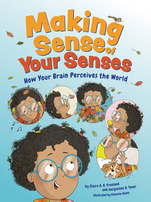 cover image of Making Sense of Your Senses
